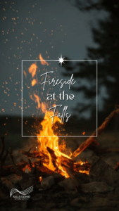 A campfire at night with text overlay that reads: Fireside at the Falls, and the Falls of the Ohio Foundation logo in the corner.